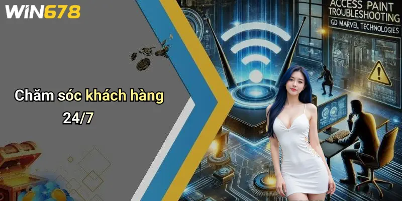 Chăm sóc khách hàng 24/7